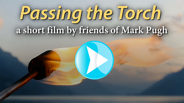 Passing The Tourch • A Short Film By Friends Of Mark Pugh